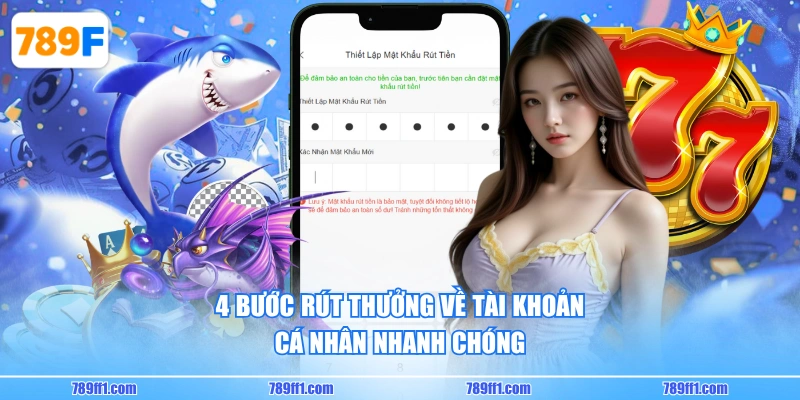 4 bước rút thưởng về tài khoản cá nhân nhanh chóng